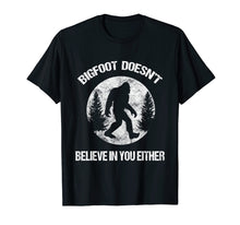 Ladda upp bild till gallerivisning, Funny shirts V-neck Tank top Hoodie sweatshirt usa uk au ca gifts for Bigfoot Doesn't Believe In You Either T-shirt distressed big 1429604
