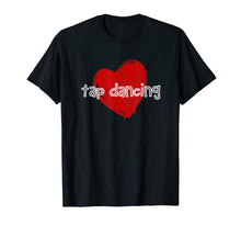 Ladda upp bild till gallerivisning, Funny shirts V-neck Tank top Hoodie sweatshirt usa uk au ca gifts for Love Tap Dancing T-Shirt Funny Cute Gift for Dancers 2710926

