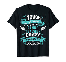 Ladda upp bild till gallerivisning, Funny shirts V-neck Tank top Hoodie sweatshirt usa uk au ca gifts for Dance Teacher Quotes Shirt. Dance Teacher Gifts Funny 1703138
