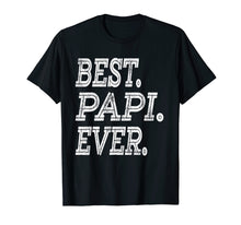 Ladda upp bild till gallerivisning, Funny shirts V-neck Tank top Hoodie sweatshirt usa uk au ca gifts for Best Papi Ever T-Shirt Fathers Day Gifts Dad Grandpa Men 3217552
