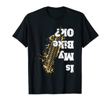 Ladda upp bild till gallerivisning, Funny shirts V-neck Tank top Hoodie sweatshirt usa uk au ca gifts for Is my bike Ok ? T-Shirt Funny Vintage Biker Gift for Bikers 1388521
