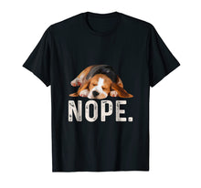 Ladda upp bild till gallerivisning, Funny shirts V-neck Tank top Hoodie sweatshirt usa uk au ca gifts for Nope Lazy Beagle Dog Lover Gift T-Shirt 807004
