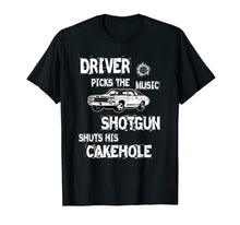 Ladda upp bild till gallerivisning, Driver Picks The Music Shotgun Shuts His Cakehole T-Shirt 912292
