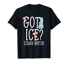Ladda upp bild till gallerivisning, Funny shirts V-neck Tank top Hoodie sweatshirt usa uk au ca gifts for Got Ice? School Nurse Shirt Funny Quote Nursing Gift 2792745

