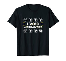 Ladda upp bild till gallerivisning, Funny shirts V-neck Tank top Hoodie sweatshirt usa uk au ca gifts for I Void Warranties Shirt Gadget Geek Technology Lover Gifts 2557564
