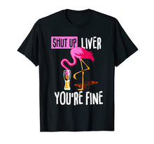 Ladda upp bild till gallerivisning, Funny shirts V-neck Tank top Hoodie sweatshirt usa uk au ca gifts for Shut Up Liver You're Fine Flamingo Drink Beer Funny Shirt 1471104
