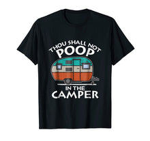 Ladda upp bild till gallerivisning, Funny shirts V-neck Tank top Hoodie sweatshirt usa uk au ca gifts for Thou Shall Not Poop in the Camper T-Shirt Camping Lovers 1907721
