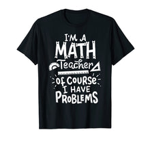 Ladda upp bild till gallerivisning, Funny shirts V-neck Tank top Hoodie sweatshirt usa uk au ca gifts for Math Teacher Problem Tshirt School Educator Funny Tee 221521
