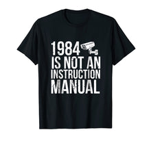 Ladda upp bild till gallerivisning, Funny shirts V-neck Tank top Hoodie sweatshirt usa uk au ca gifts for Funny Libertarian T Shirt 1984 Is Not An Instruction Manual 559529
