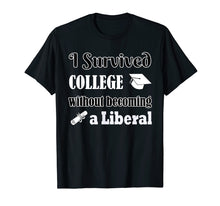 Ladda upp bild till gallerivisning, Funny shirts V-neck Tank top Hoodie sweatshirt usa uk au ca gifts for I Survived College Without Becoming a Liberal Funny Shirt 2633835
