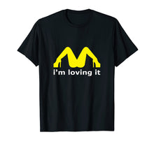 Ladda upp bild till gallerivisning, Funny shirts V-neck Tank top Hoodie sweatshirt usa uk au ca gifts for I'm Loving it T-shirt Gift Funny 509219
