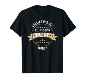 Funny shirts V-neck Tank top Hoodie sweatshirt usa uk au ca gifts for Gracias Por Ser El Mejor Padre Del Mundo T-Shirt | Dad Gifts 2705318