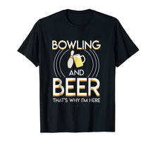 Ladda upp bild till gallerivisning, Funny shirts V-neck Tank top Hoodie sweatshirt usa uk au ca gifts for Bowling And Beer Thats Why Im Here Saying Bowling Beer Gifts 2276043
