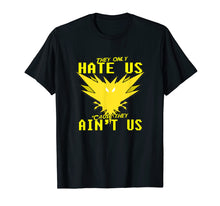 Ladda upp bild till gallerivisning, Funny shirts V-neck Tank top Hoodie sweatshirt usa uk au ca gifts for They only hate us 'cause they ain't us! - Go Instinct Team 1664944
