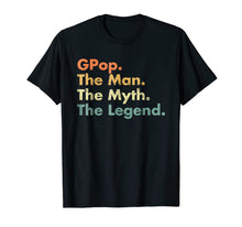 Ladda upp bild till gallerivisning, Mens Gpop Man Myth Legend Father Dad Uncle Gift Idea Tees 875295
