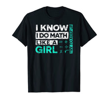 Ladda upp bild till gallerivisning, Funny shirts V-neck Tank top Hoodie sweatshirt usa uk au ca gifts for Math Shirts: I Know I Do Math Like A Girl Try To Keep Up 2140895
