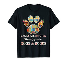 Ladda upp bild till gallerivisning, Funny shirts V-neck Tank top Hoodie sweatshirt usa uk au ca gifts for Easily distracted by dogs &amp; books - Dogs shirt 915816
