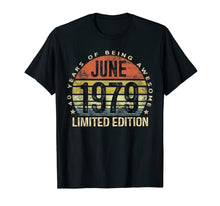 Ladda upp bild till gallerivisning, Born June 1979 Limited Edition T-Shirt 40th Birthday Gifts 31300
