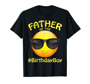 Funny shirts V-neck Tank top Hoodie sweatshirt usa uk au ca gifts for Father Of The Birthday Boy Emoji Shirt Gifts Cute Party 2555093