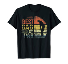 Ladda upp bild till gallerivisning, Mens Best Dad By Par Daddy Father's Day Gifts Golf Lover Golfer T-Shirt 72008
