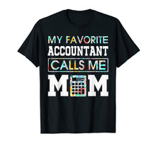 Ladda upp bild till gallerivisning, Funny shirts V-neck Tank top Hoodie sweatshirt usa uk au ca gifts for My Favorite Accountant Calls Me Mom TShirt - Funny Gift 1301336
