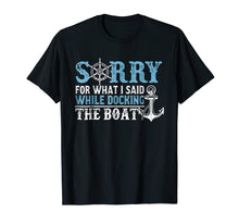 Ladda upp bild till gallerivisning, Funny shirts V-neck Tank top Hoodie sweatshirt usa uk au ca gifts for Sorry For What I Said Shirt Funny Boat Captain Gift Anchor 1846981
