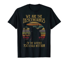 Ladda upp bild till gallerivisning, Funny shirts V-neck Tank top Hoodie sweatshirt usa uk au ca gifts for We Are The Descendants Of Witches You Could Not Burn Tshirt 3204982
