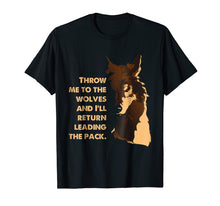 Ladda upp bild till gallerivisning, Funny shirts V-neck Tank top Hoodie sweatshirt usa uk au ca gifts for Throw Me To The Wolves &amp; I'll Return Leading The Pack TShirt 3465292
