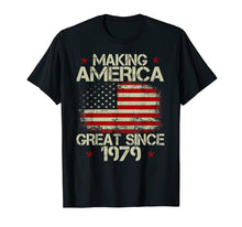 Ladda upp bild till gallerivisning, Funny shirts V-neck Tank top Hoodie sweatshirt usa uk au ca gifts for 40th Birthday Gift Making America Great Since 1979 T-Shirt 2311114

