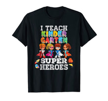 Ladda upp bild till gallerivisning, I Teach Kindergarten Superheroes T-Shirt Back To School 1454170
