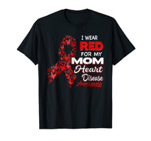 Ladda upp bild till gallerivisning, Funny shirts V-neck Tank top Hoodie sweatshirt usa uk au ca gifts for I wear Red For my Mom Heart Disease Awareness Shirt 2956127
