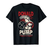 Ladda upp bild till gallerivisning, Funny shirts V-neck Tank top Hoodie sweatshirt usa uk au ca gifts for Mens Donald Pump Shirt - Make America Strong Again 785937
