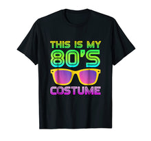 Ladda upp bild till gallerivisning, Funny shirts V-neck Tank top Hoodie sweatshirt usa uk au ca gifts for This Is My 80s Costume | Neon 80s Party Wear Outfit T-Shirt 3675312
