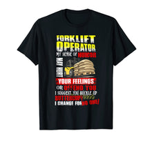 Ladda upp bild till gallerivisning, Funny shirts V-neck Tank top Hoodie sweatshirt usa uk au ca gifts for Forklift Operator My Sense Of Humor May Hurt Feelings Shirt 1433898
