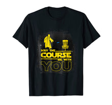 Ladda upp bild till gallerivisning, Funny shirts V-neck Tank top Hoodie sweatshirt usa uk au ca gifts for May The Course Be With You Funny Disc Golf T Shirt Men 230825
