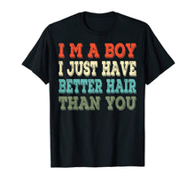 Ladda upp bild till gallerivisning, Funny shirts V-neck Tank top Hoodie sweatshirt usa uk au ca gifts for I'm a boy i just have better hair than you Vintage T-shirt 754607
