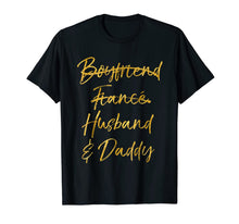 Ladda upp bild till gallerivisning, Husband &amp; Daddy Shirt - Boyfriend &amp; Fiance Marked Out Shirt 1409469
