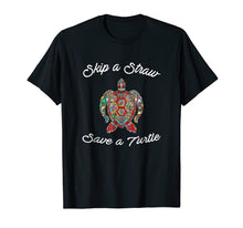Ladda upp bild till gallerivisning, Funny shirts V-neck Tank top Hoodie sweatshirt usa uk au ca gifts for Skip a Straw Save a Turtle Shirt 2179934
