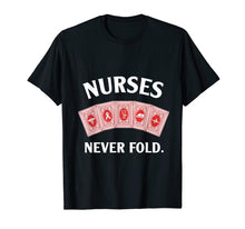 Ladda upp bild till gallerivisning, Funny shirts V-neck Tank top Hoodie sweatshirt usa uk au ca gifts for Nurses Never Fold Playing Cards Nurse Strong T-Shirt 1276543
