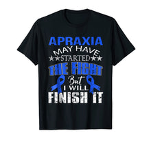 Ladda upp bild till gallerivisning, Funny shirts V-neck Tank top Hoodie sweatshirt usa uk au ca gifts for Apraxia started the fight i'll finish it t shirt 1494798
