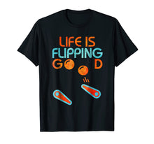 Ladda upp bild till gallerivisning, Funny shirts V-neck Tank top Hoodie sweatshirt usa uk au ca gifts for Classic Retro Pinball T-shirt - Life is Flipping Good Gift 2267249
