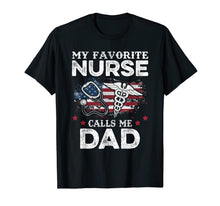 Ladda upp bild till gallerivisning, Mens My Favorite Nurse Calls Me Dad Shirt Dad For Fathers Day T-Shirt 82370
