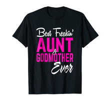 Ladda upp bild till gallerivisning, Funny shirts V-neck Tank top Hoodie sweatshirt usa uk au ca gifts for Best Freakin Aunt And Godmother Ever Tshirt Gifts Funny 145542
