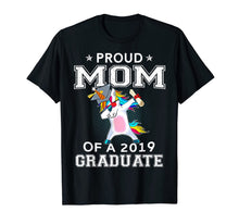 Ladda upp bild till gallerivisning, Proud Mom Of A 2019 Graduate Unicorn Dabbing T-Shirt Gift 330736
