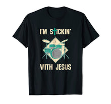 Ladda upp bild till gallerivisning, Funny shirts V-neck Tank top Hoodie sweatshirt usa uk au ca gifts for I'm Stickin With Jesus T Shirt Drummer Drum Sticks Christian 2155073
