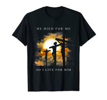 Ladda upp bild till gallerivisning, Funny shirts V-neck Tank top Hoodie sweatshirt usa uk au ca gifts for Christian Bible Verse Shirt Jesus Died For Me Gift 3119138
