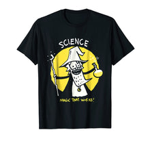 Ladda upp bild till gallerivisning, Funny shirts V-neck Tank top Hoodie sweatshirt usa uk au ca gifts for Science Magic That Works Funny TShirt 2473175
