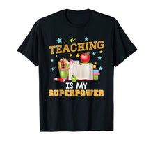 Ladda upp bild till gallerivisning, Teaching Is My Superpower T-Shirt Teacher Back To School Day 2558507
