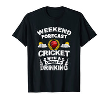 Ladda upp bild till gallerivisning, Funny shirts V-neck Tank top Hoodie sweatshirt usa uk au ca gifts for Weekend Forecast: Cricket With Chance of Drinking! Funny Tee 4091377
