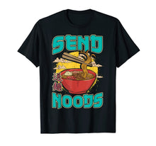 Ladda upp bild till gallerivisning, Send Noods Ramen T Shirt Japanese Noodles Pho Anime Gift
